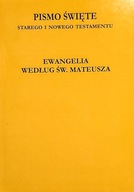 Pismo Święte Starego i Nowego Testamentu KUL Ewangelia według Św Mateusza