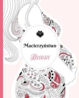 Koloraże Macierzyństwo Praca zbiorowa
