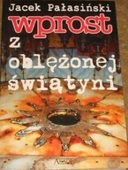Wprost z oblężonej świątyni Jacek Pałasiński