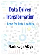 Data Driven Transformation - Book for Data Leaders