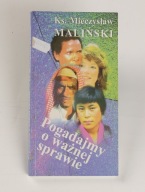 Pogadajmy o ważnej sprawie Maliński