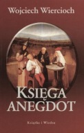 Wojciech Wiercioch KSIĘGA ANEGDOT