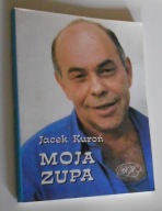Jacek Kuroń MOJA ZUPA ___ autograf!