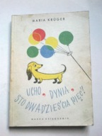 UCHO DYNIA STO DWADZIEŚCIA PIĘĆ Maria Kruger
