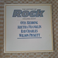 The History Of Rock (Volume Eight) - O Redding A Franklin Charles Pickett