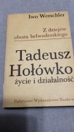 Z dziejów obozu belwederskiego - Tadeusz Hołówko życie i działalność