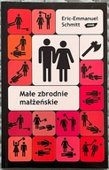 Małe zbrodnie małżeńskie - Éric-Emmanuel Schmitt