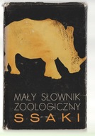 Mały słownik zoologiczny. Ssaki