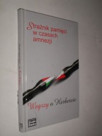 STRAZNIK PAMIECI W CZASACH... - Wegrzy o Herbercie