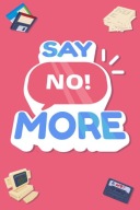 Say No! More (PC) STEAM