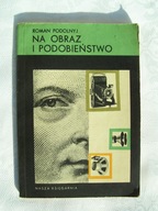 NA OBRAZ I PODOBIEŃSTWO - PODOLNYJ