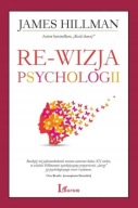 Re-wizja psychologii James Hillman UNIKAT