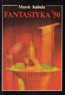Fantastyka '50 Marek Kubala