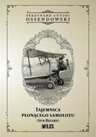 Tajemnica płonącego samolotu (Syn Beliry) Ferdynand Antoni Ossendowski