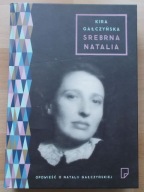 Kira Gałczyńska SREBRNA NATALIA nowa