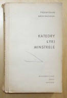 Przemysław Mroczkowski - Katedry, łyki, minstrele