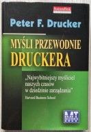 Myśli przewodnie Druckera - Peter F. Drucker