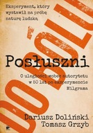 Posłuszni do bólu Dariusz Doliński Tomasz Grzyb UNIKAT