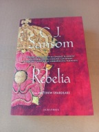 Rebelia. Matthew Shardlake. Tom 3 C. J. Sansom