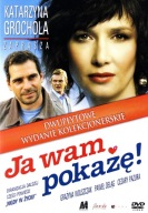 JA WAM POKAŻĘ 2006 GRAŻYNA WOLSZCZAK PAWEŁ DELĄG CEZARY PAZURA DVD