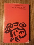Ostatnia runda Julio Cortazar