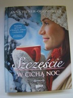 Szczęście w cichą noc Anna Ficner-Ogonowska