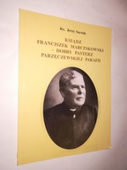 KSIADZ FRANCISZEK MARCINKOWSKI DOBRY PASTERZ...