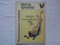 IDOL NA SPRZEDAŻ SEKRETY ALKOWY FIKCJE I FAKTY