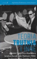 TEORIA TRUTNIA i inne Agnieszka DROTKIEWICZ, Anna DZIEWIT