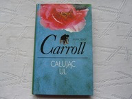 CAŁUJĄC UL JONATHAN CARROLL Romans i kryminał