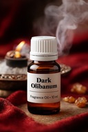 OLEJEK ZAPACHOWY - DARK OLIBANUM - LUKSUSOWA KOMPOZYCJA + GRATIS 10 ml