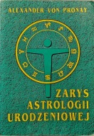 Zarys astrologii urodzeniowej - Alexander von Pronay
