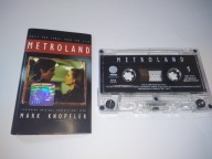 Mark Knopfler (Dire Straits) – Metroland - KASETA MC HOLOGRAM K1542