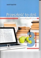 Przeszłość to dziś 3 Język polski Podręcznik Jacek Kopciński