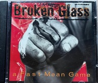 BROKEN GLASS A fast mean game !!! Heavy metal