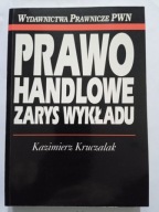Prawo handlowe. Zarys wykładu - Kazimierz Kruczalak