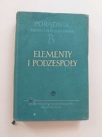 Poradnik radio- i teleelektryka B Elementy i podzespoły