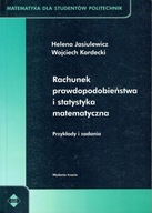 Rachunek prawdopodobieństwa i statystyka matematyczna Jasiulewicz Kordecki