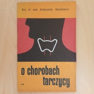 Aleksander Dawidowicz - O chorobach tarczycy