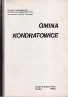 Gmina Kondratowice. Monografia krajoznawcza ; jak nowa