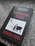 Niebezpieczne związki Donalda Tuska Tomasz Budzyński Wojciech Sumliński