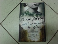 I AM FIFTEEN AND I DO NOT WANT TO DIE - Ch. Arnothy
