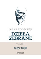 Feliks Koneczny - Dzieła zebrane, t. XII Feliks Koneczny