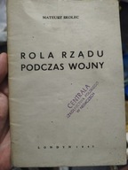 Mateusz Skolec Rola rządu podczas wojny Londyn 1945 Stempel Szko. PL w Niem