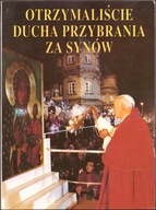 Otrzymaliście ducha przybrania za synów Praca zbiorowa