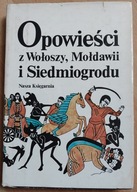 Opowieści z Wołoszy Mołdawii i Siedmiogrod