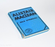 Alistair MacLean Siła strachu