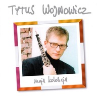 Moja Kolekcja Tytus Wojnowicz CD - FOLIA