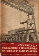 Mechanizacja przeładunku i składowania materiałow budowlanych - E. Hora