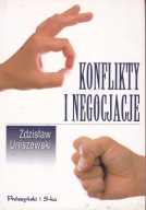 Konflikty i negocjacje Zdzisław Uniszewski
